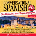 Conversational Spanish for beginners and travel dialogues. Volume IV cover image