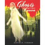 Ghosts That I Have Known cover image