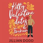 Kitty Valentine Dates a Fireman cover image