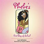 Phebe's First Day of School cover image