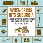 When Crisis Hits Suburbia cover image
