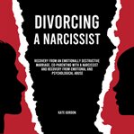 Divorcing a narcissist cover image