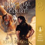Immortal Divorce Court, Volume 3 cover image