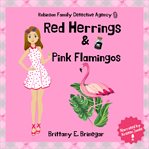 Red herrings & pink flamingos cover image