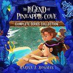 The Legend of Pineapple Cove Complete Series Collection cover image