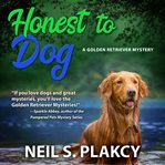 Honest to Dog cover image