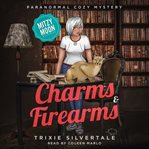 Charms and Firearms cover image