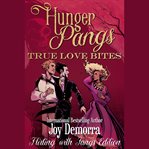 Hunger Pangs : True Love Bites cover image