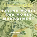 Saving Money and Money Mamanagement cover image