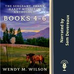The sergeant frank hardy mysteries anthology. Books 4-6 cover image