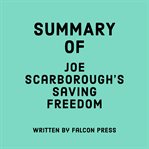 Summary of Joe Scarborough's Saving Freedom cover image