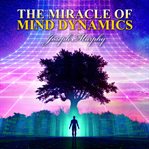 The Miracle of Mind Dynamics cover image
