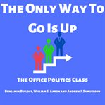 The Only Way to Go Is Up cover image