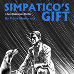 Simpatico's gift : a Kent Stephensen thriller cover image