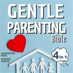 Gentle Parenting Bible 4 in 1 cover image