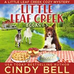 Little leaf creek cozy mysteries box set. Books 1-3 cover image