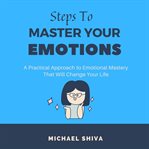 Steps to Master Your Emotions cover image