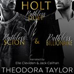 HOLT Ruthless Duet : Ruthless Scion & Holt Ruthless Billionaire cover image