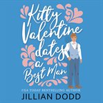 Kitty Valentine Dates a Best Man cover image