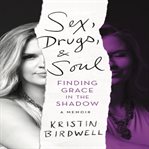 Sex, Drugs, & Soul cover image