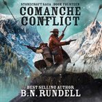 Comanche Conflict : A Historical Western Novel cover image