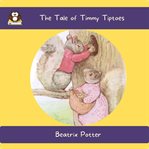 The Tale of Timmy Tiptoes cover image