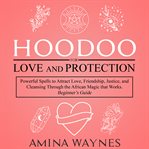 Hoodoo for Love and Protection cover image