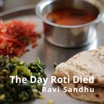 The Day Roti Died cover image