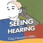 Seeing and Hearing cover image