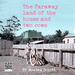 The Faraway Land of the House and Two Cows cover image
