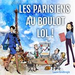 Les Parisiens Au Boulot, LOL ! cover image