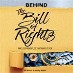 Behind the Bill of Rights cover image