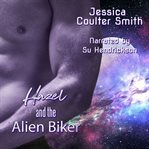 Hazel and the alien biker cover image