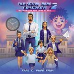 The Action Hero Teacher 2 cover image