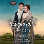 The Inseparable Mr. and Mrs. Darcy cover image