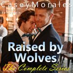 Raised by Wolves : The Complete Series cover image