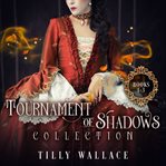 Tournament of Shadows Collection cover image