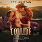 Collide. Gladewater cover image