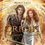 Origin : Secret of the Golden Gods cover image