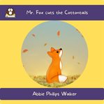 Mr. Fox Cuts the Cottontails cover image