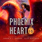 Phoenix Heart : Episodes 1. 5 cover image