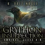 Gryphon Insurrection Boxed Set Two : Reevesbane, the Ruins of Crestfall, and the Crackling Sea cover image
