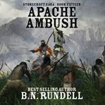 Apache Ambush : A Historical Western Novel cover image