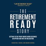 The Retirement Ready Story cover image