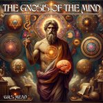 The Gnosis of the Mind cover image