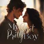 My Sweet Pretty Boy cover image