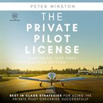 The Private Pilot License Checkride Test Prep : Scientia Media Group (SMG) Study Guides cover image