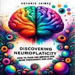 Discovering Neuroplasticity cover image