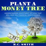 Plant a Money Tree cover image