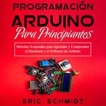 Programación Arduino Para Principiantes cover image